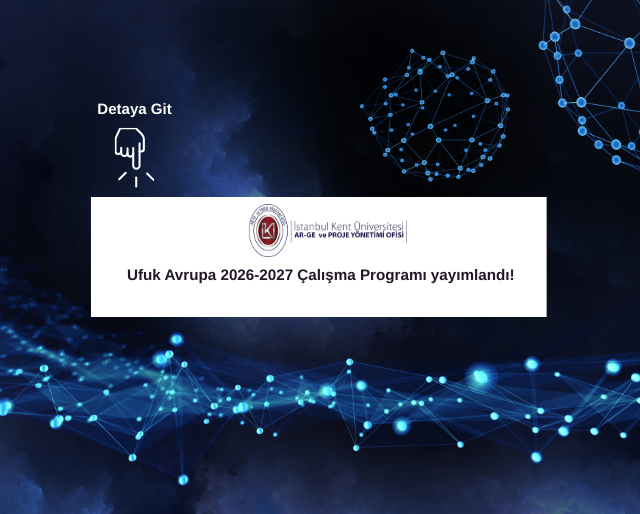 Ufuk Avrupa 2026–2027 Çalışma Programı Yayımlandı!